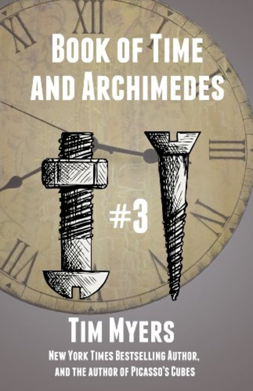 Book cover for "The Book of Time and Archimedes" by Tim Myers