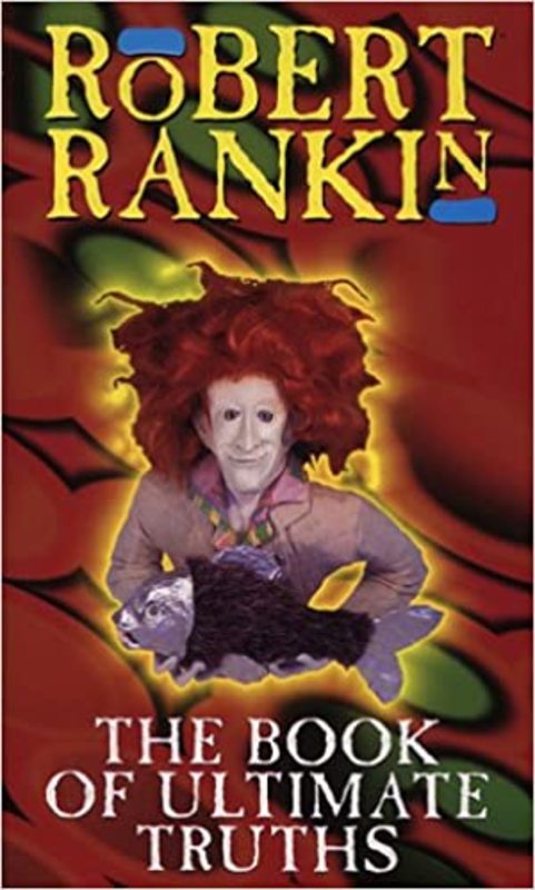 Book cover for "The Book of Ultimate Truths" by Robert Rankin