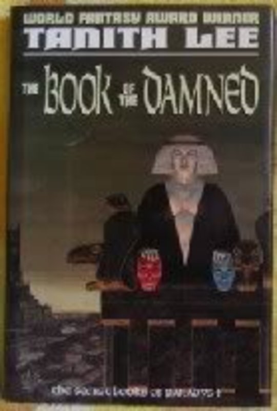 Book cover for "The Book of the Damned" by Tanith Lee