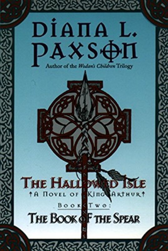 Book cover for "The Book of the Spear" by Diana L Paxson