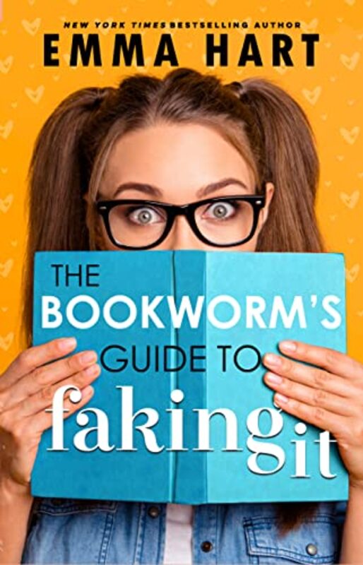 Book cover for "The Bookworm's Guide to Faking It" by Emma Hart