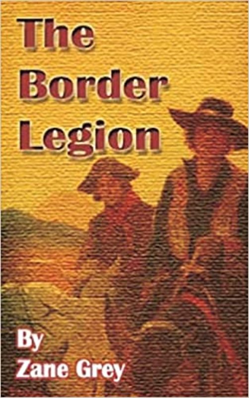 Book cover for "The Border Legion" by Zane Grey