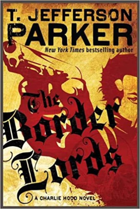 Book cover for "The Border Lords" by T Jefferson Parker