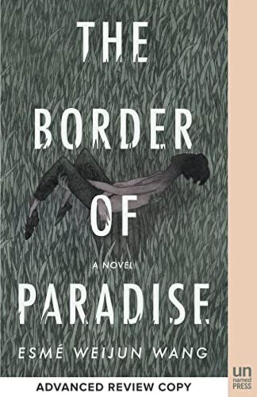Book cover for "The Border of Paradise" by Esme Weijun Wang