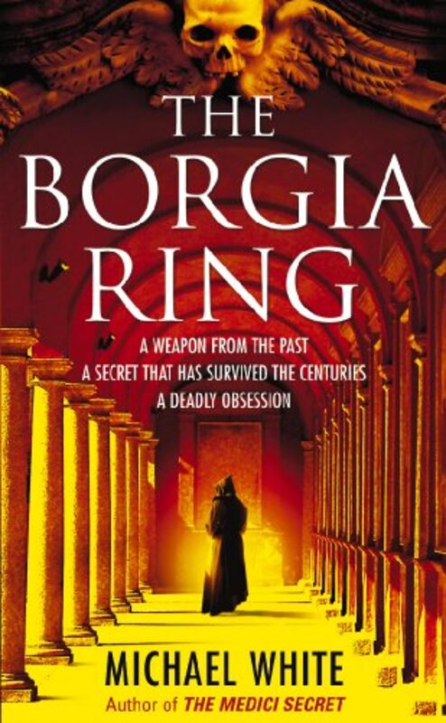 Book cover for "The Borgia Ring" by Michael White