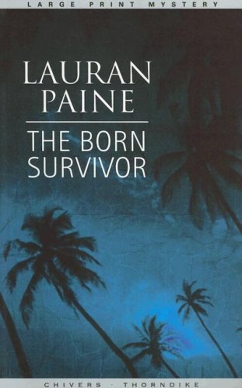 Book cover for "The Born Survivor" by Lauran Paine