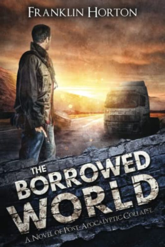 Book cover for "The Borrowed World" by Franklin Horton