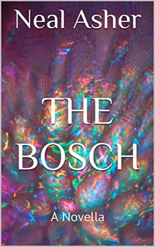 Book cover for "The Bosch" by Neal Asher