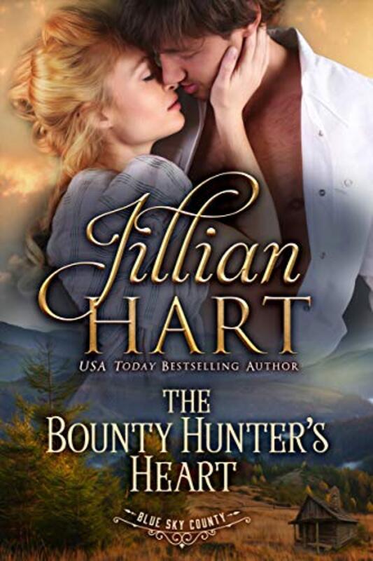 Book cover for "The Bounty Hunter's Heart" by Jillian Hart