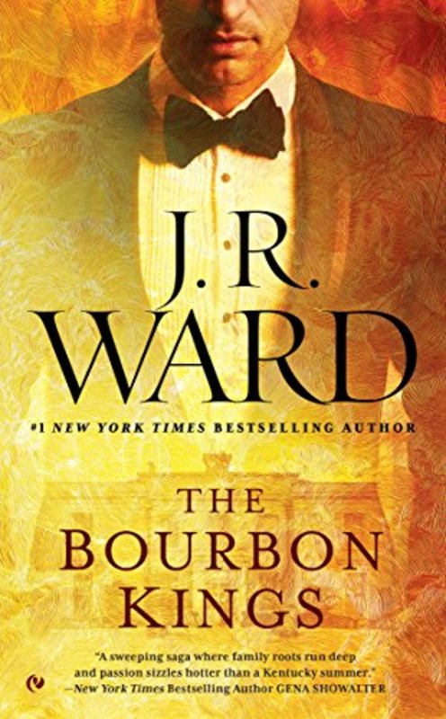 Book cover for "The Bourbon Kings" by J.R. Ward