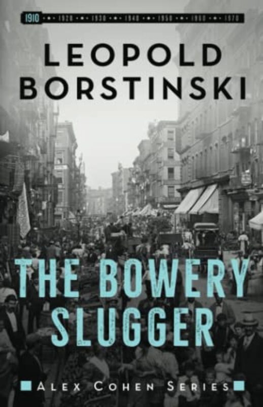 Book cover for "The Bowery Slugger" by Leopold Borstinski
