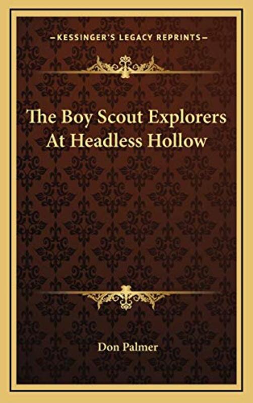 Book cover for "The Boy Scout Explorers At Headless Hollow" by Mildred A Wirt