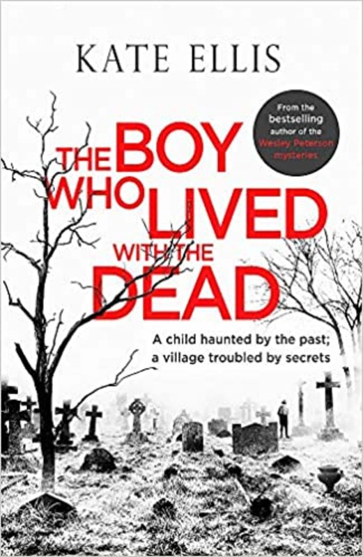 Book cover for "The Boy Who Lived with the Dead" by Kate Ellis