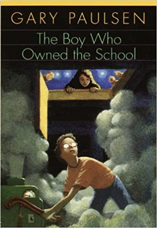 Book cover for "The Boy Who Owned the School" by Gary Paulsen