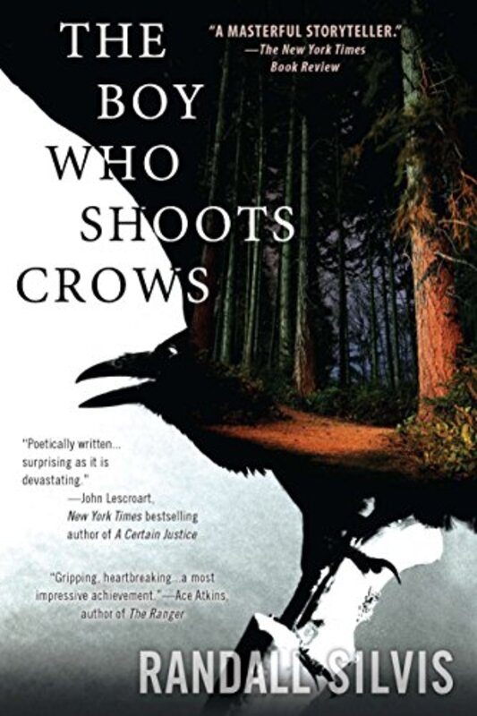 Book cover for "The Boy Who Shoots Crows" by Randall Silvis