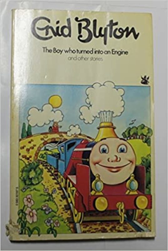 Book cover for "The Boy Who Turned Into An Engine And Other Stories" by Enid Blyton