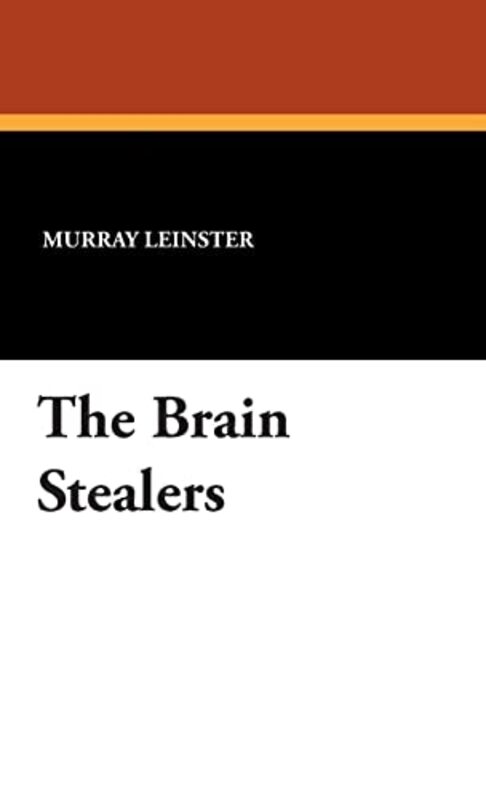 Book cover for "The Brain Stealers" by Murray Leinster