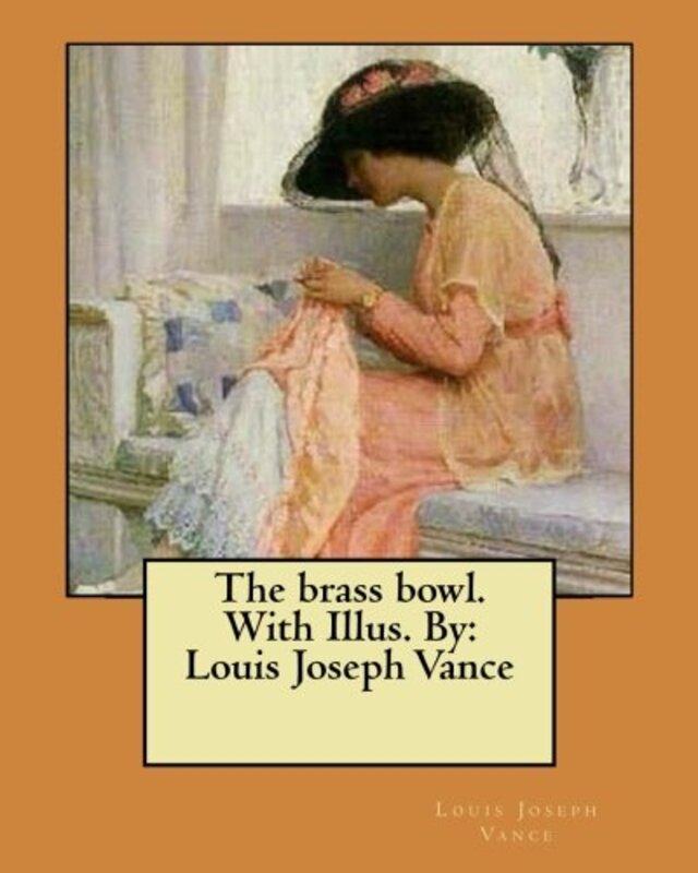 Book cover for "The Brass Bowl" by Louis Joseph Vance