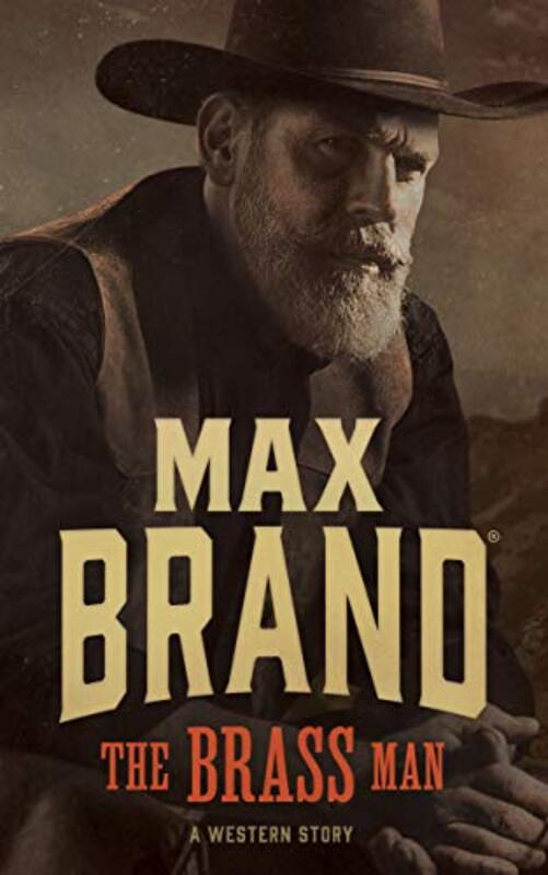 Book cover for "The Brass Man" by Max Brand