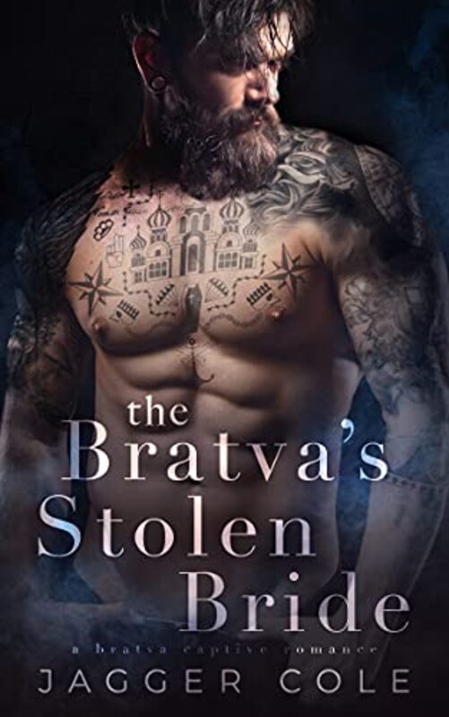 Book cover for "The Bratva's Stolen Bride" by Jagger Cole