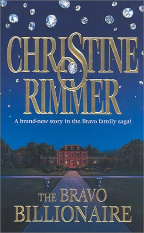 Book cover for "The Bravo Billionaire" by Christine Rimmer