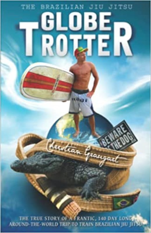 Book cover for "The Brazilian Jiu Jitsu Globetrotter" by Christian Graugart