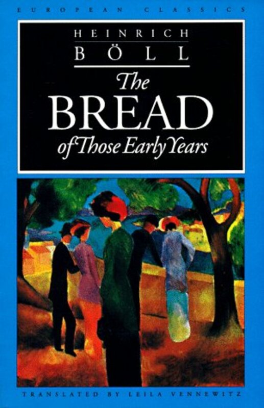 Book cover for "The Bread of Those Early Years" by Heinrich Boll