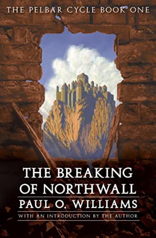 Book cover for "The Breaking of Northwall" by Paul O Williams