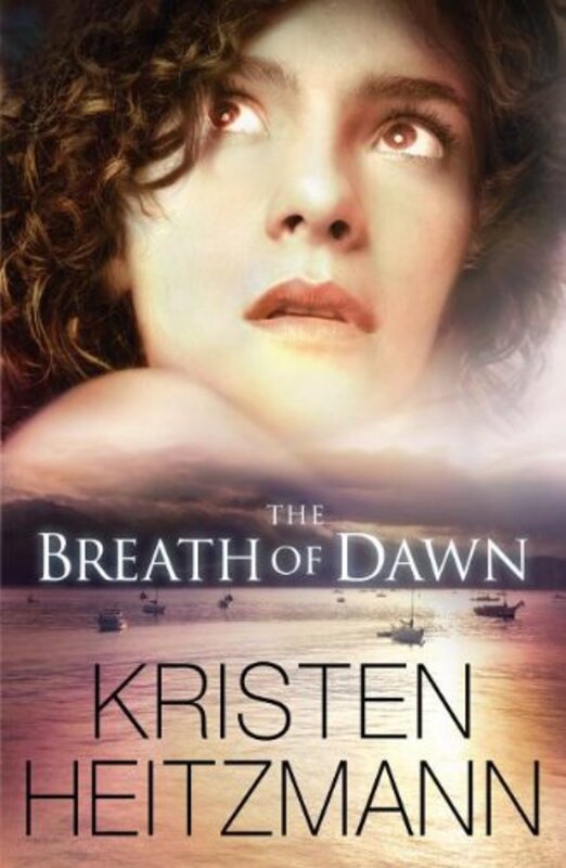 Book cover for "The Breath of Dawn" by Kristen Heitzmann