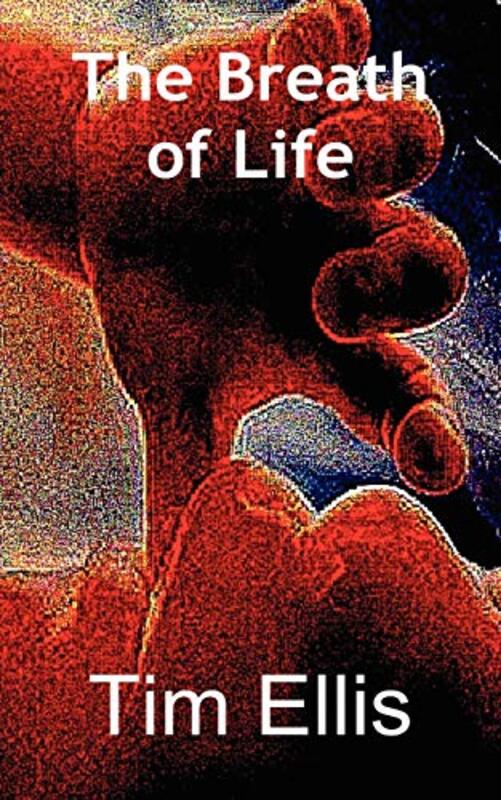 Book cover for "The Breath of Life" by Tim Ellis