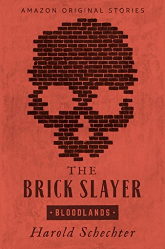 Book cover for "The Brick Slayer" by Harold Schechter