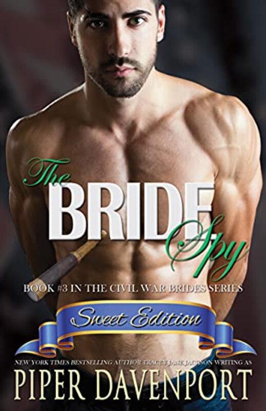 Book cover for "The Bride Spy - Sweet Edition" by Piper Davenport