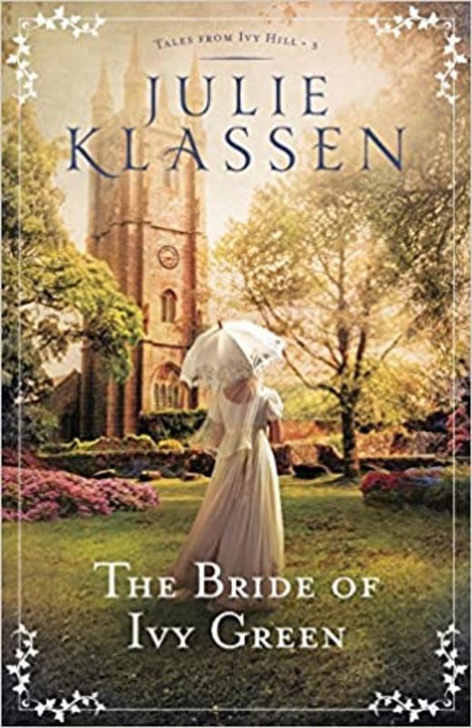Book cover for "The Bride of Ivy Green" by Julie Klassen