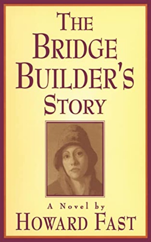 Book cover for "The Bridge Builder's Story" by Howard Fast