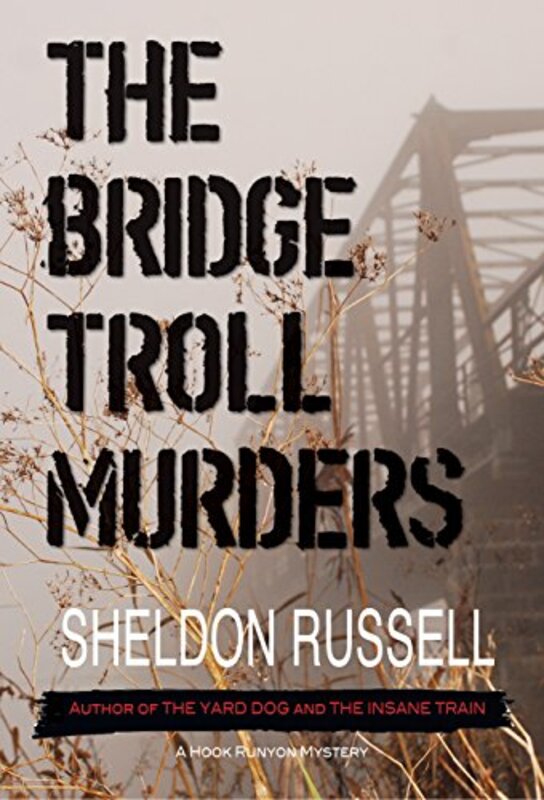 Book cover for "The Bridge Troll Murders" by Sheldon Russell