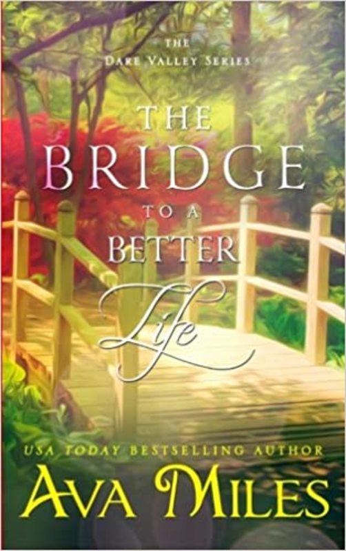 Book cover for "The Bridge to a Better Life" by Ava Miles