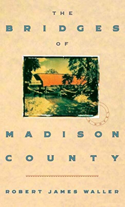 Book cover for "The Bridges of Madison County" by Robert James Waller