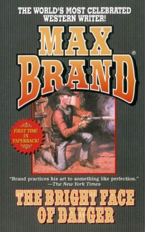 Book cover for "The Bright Face of Danger" by Max Brand