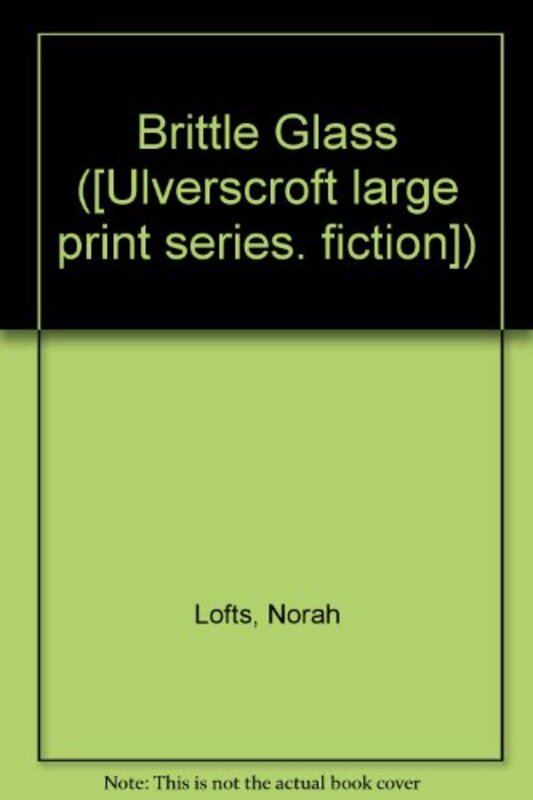 Book cover for "The Brittle Glass" by Norah Lofts