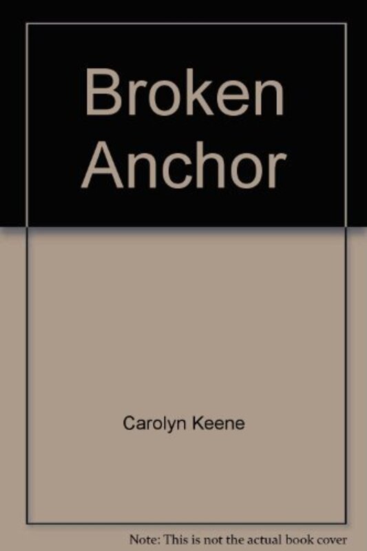 Book cover for "The Broken Anchor" by Mildred A Wirt