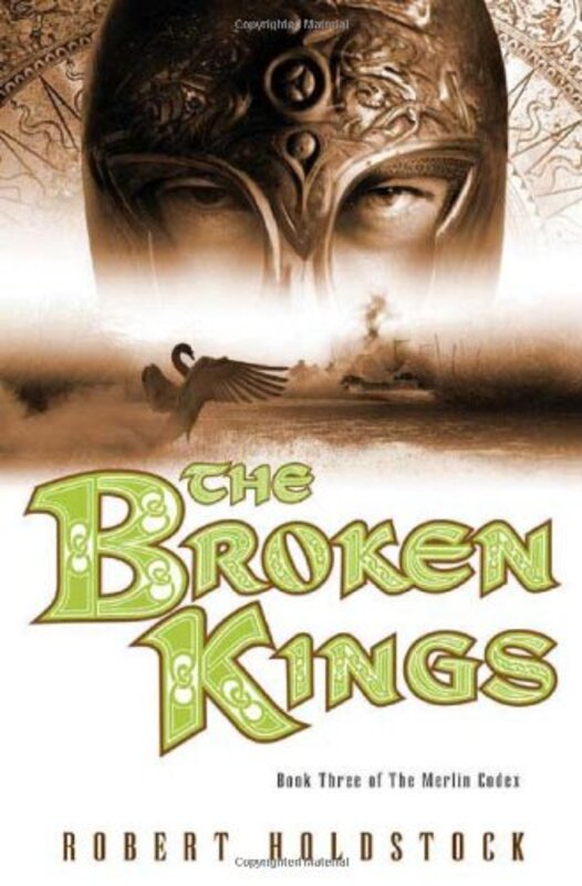 Book cover for "The Broken Kings" by Robert Holdstock