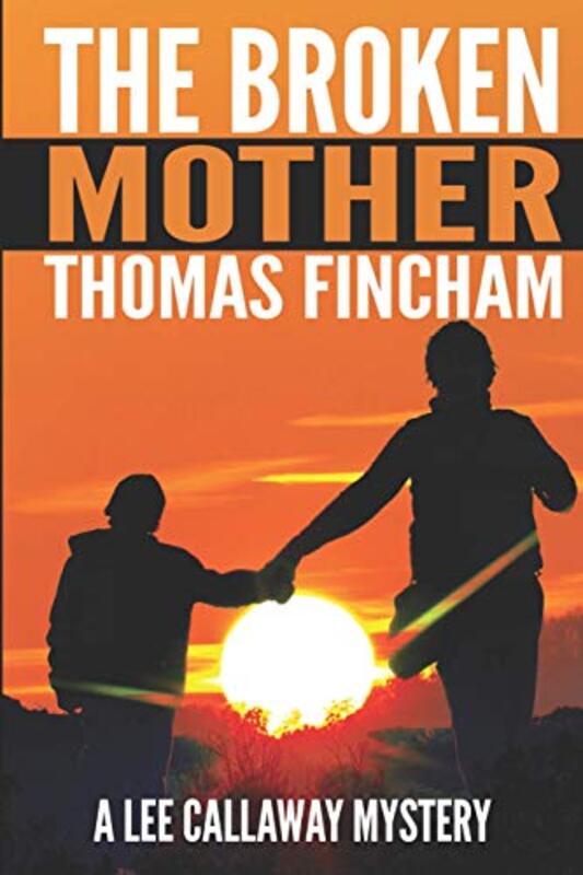 Book cover for "The Broken Mother" by Thomas Fincham