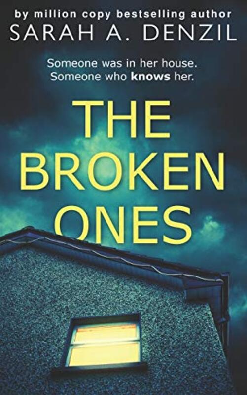 Book cover for "The Broken Ones" by Sarah A Denzil