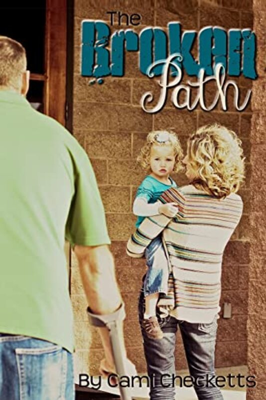 Book cover for "The Broken Path" by Cami Checketts