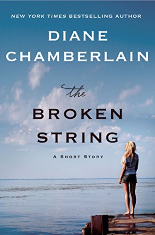 Book cover for "The Broken String" by Diane Chamberlain