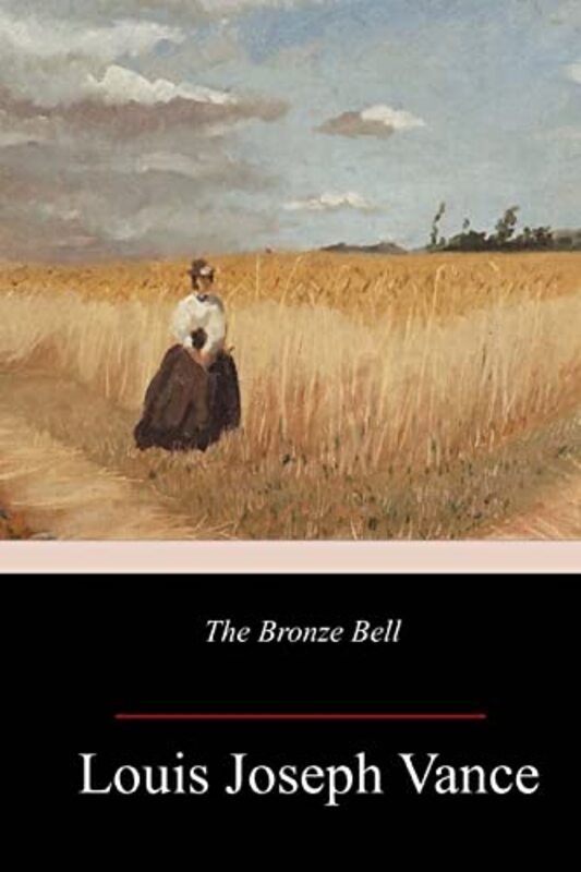 Book cover for "The Bronze Bell" by Louis Joseph Vance