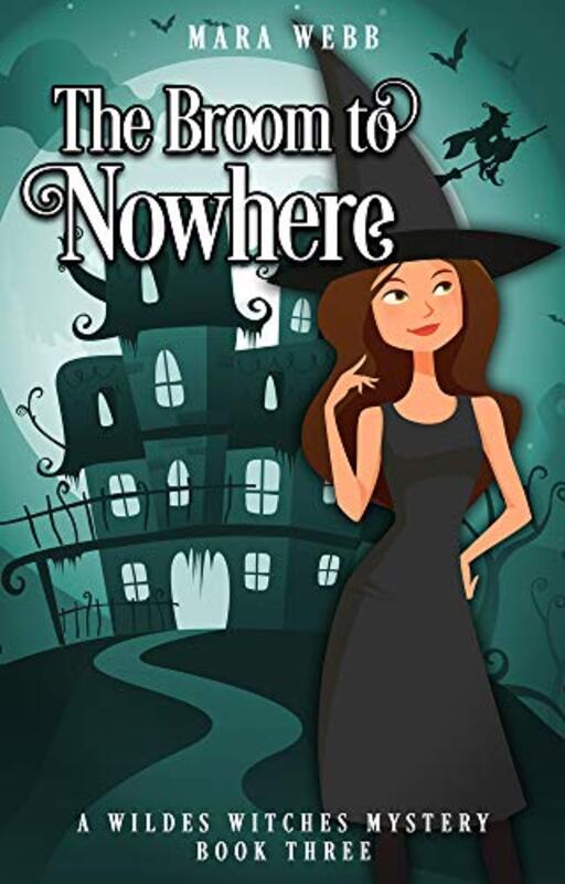 Book cover for "The Broom to Nowhere" by Mara Webb