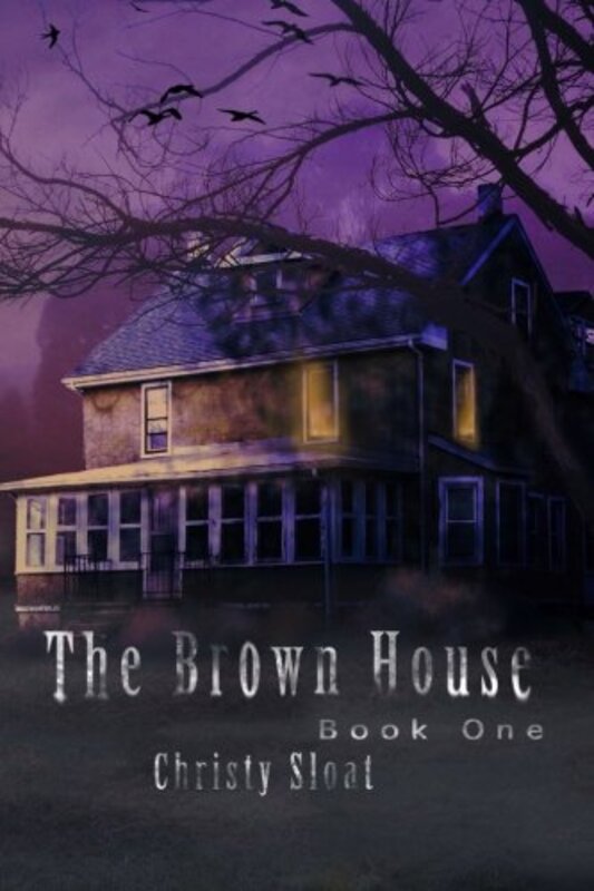 Book cover for "The Brown House" by Christy Sloat
