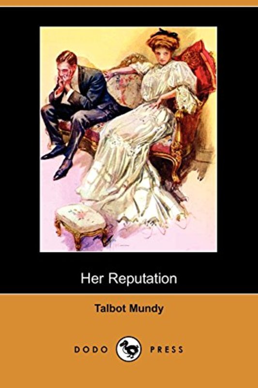 Book cover for "The Bubble Reputation / Her Reputation" by Talbot Mundy