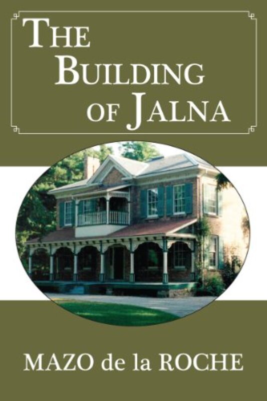 Book cover for "The Building of Jalna" by Mazo de la Roche